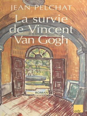 cover image of La Survie de Vincent Van Gogh